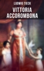Vittoria Accorombona : Untergang der romischen Familie Accoromboni - eBook
