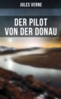 Der Pilot von der Donau - eBook