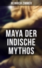 Maya der indische Mythos - eBook