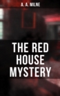 THE RED HOUSE MYSTERY : A Locked-Room Mystery - eBook