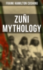 Zuni Mythology - eBook