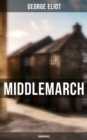 Middlemarch (Unabridged) - eBook