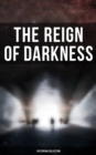 The Reign of Darkness (Dystopian Collection) - eBook