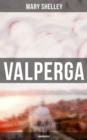 Valperga (Unabridged) - eBook