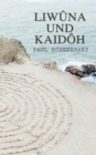 Liwuna und Kaidoh : Ein Seelenroman - eBook