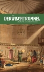 Die Derwischtrommel : Historischer Roman - eBook