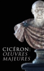 Ciceron: Oeuvres Majeures - eBook
