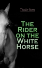 The Rider on the White Horse : Gothic Novel - eBook