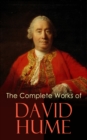 The Complete Works of David Hume : An Enquiry Concerning Human Understanding, A Treatise of Human Nature, The History of England, The Natural History of Religion, Essays, Personal Correspondence - eBook