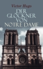 Der Glockner von Notre Dame : Victor Hugo - eBook