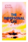 THE IMPERSONAL LIFE (Unabridged) : Spirituality & Practice Classic - Book