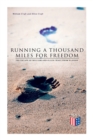 Running a Thousand Miles for Freedom: The Escape of William and Ellen Craft From Slavery - Book