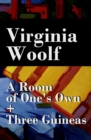 A Room of One's Own + Three Guineas (2 extended essays) - eBook