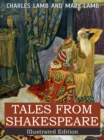 Tales from Shakespeare - A Midsummer Night's Dream, The Winter's Tale, King Lear, Macbeth, Romeo and Juliet, Hamlet, Prince of Denmark, Othello - eBook