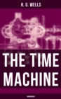 The Time Machine (Unabridged) - eBook