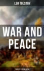 WAR AND PEACE - Complete 15 Volume Edition : Including the Biography & Memoirs of the Author - eBook