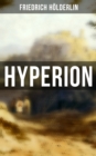Hyperion : Lyrischer Entwicklungsroman aus dem 18. Jahrhundert - eBook