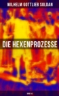 Die Hexenprozesse: Band 1&2 - eBook