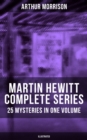 Martin Hewitt - Complete Series: 25 Mysteries in One Volume (Illustrated) : The Case of the Dead Skipper, The Affair of Samuel's Diamonds, The Lenton Croft Robberies - eBook