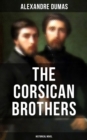 THE CORSICAN BROTHERS (Historical Novel) : The Story of Family Bond, Love and Loyalty - eBook