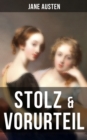 Stolz & Vorurteil : Der beliebteste Liebesroman aller Zeiten - eBook