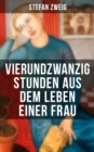 Vierundzwanzig Stunden aus dem Leben einer Frau - eBook