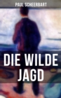 Die wilde Jagd : Entwicklungsroman - eBook