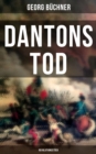 Dantons Tod (Revolutionsstuck) : Terrorherrschaft - Revolutionsstuck aus den dustersten Zeiten der franzosischen Revolution - eBook