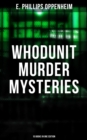 Whodunit Murder Mysteries: 15 Books in One Edition : The Imperfect Crime, Murder at Monte Carlo, The Avenger, The Cinema Murder, Michel's Evil Deeds... - eBook