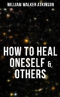 HOW TO HEAL ONESELF & OTHERS - eBook