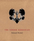 The Tender Barbarian : Pedagogic Texts - Book
