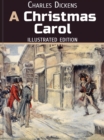 A Christmas Carol. In Prose. Being a Ghost Story of Christmas : Illustrated Fairy Tale - eBook