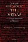 A New Approach to the Vedas : An Essay in Translation and Exegesis - Book
