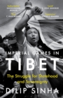 Imperial Games in Tibet : The Struggle for Statehood and Sovereignty - eBook