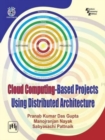 Cloud Computing-Based Projects Using Distributed Architecture - Book
