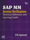 SAP MM Invoice verification : Technical Reference and Learning Guide - Book