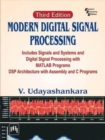 Modern Digital Signal Processing : Includes Signals & Systems and Digital Signal Processing with MATLAB Programs DSP Architecture with Assembly and C Programs - Book