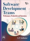 Software Development Teams : Performance, Productivity and Innovation - Book
