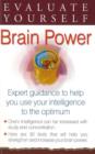 Evaluate Yourself -- Brain Power : Expert Guidance to Help You Use Your Intelligence to the Optimum - Book