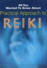 All You Wanted to Know About Practical Approach to Reiki - Book