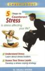 5 Steps to Counteract Stress : Is Stress Affecting Your Life? - Book