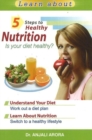 5 Steps to Healthy Nutrition : Is Your Diet Healthy? - Book