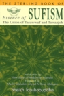 Essence of Sufism : The Union of Tasawwuf & Tawazjoh - Book
