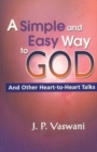 Simple & Easy Way to God : & Other Heart-to-Heart Talks - Book