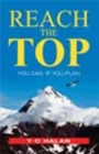 Reach the Top : You Can, If You Plan - Book