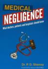 Medical Negligence : What Doctors, Patients & Hospitals Should Know - Book