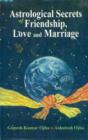 Astrological Secrets of Friendship Love & Marriage - eBook