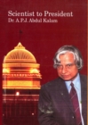Scientist To President: Dr. A. P. J. Abdul Kalam - eBook