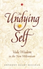 Undying Self : Vedic Wisdom In The New Millennium - Book