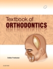 TEXTBOOK OF ORTHODONTICS - E-Book - eBook